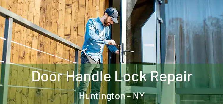 Door Handle Lock Repair Huntington - NY