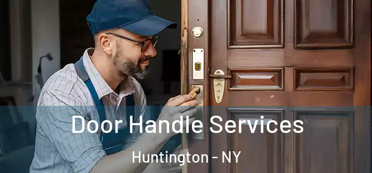 Door Handle Services Huntington - NY