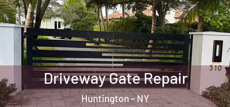 Driveway Gate Repair Huntington - NY