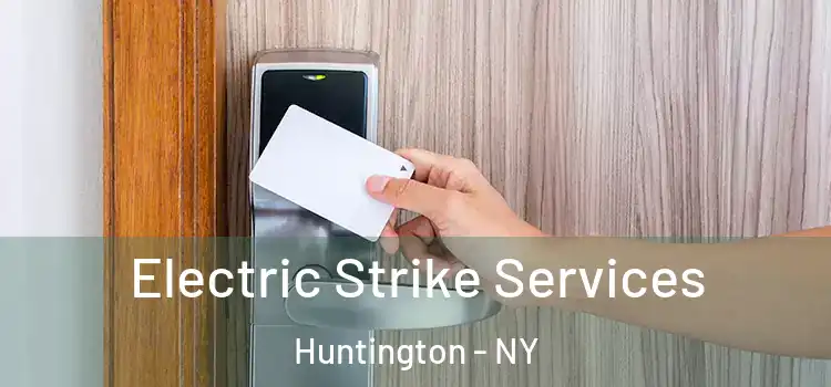 Electric Strike Services Huntington - NY