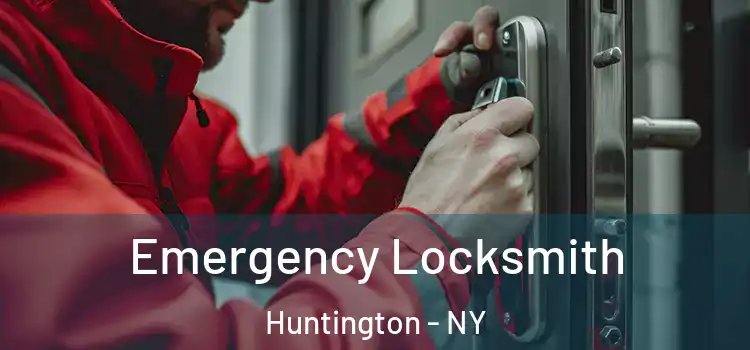 Emergency Locksmith Huntington - NY