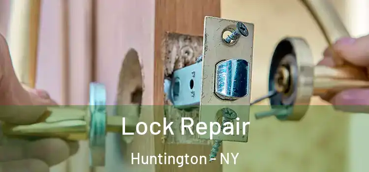 Lock Repair Huntington - NY