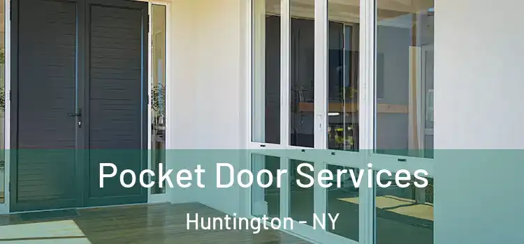 Pocket Door Services Huntington - NY