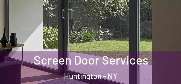Screen Door Services Huntington - NY